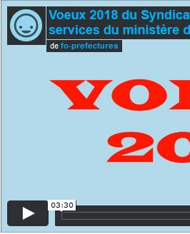 Voeux 2018 du Syndicat National FO Préfectures et services du ministère de l’Intérieur